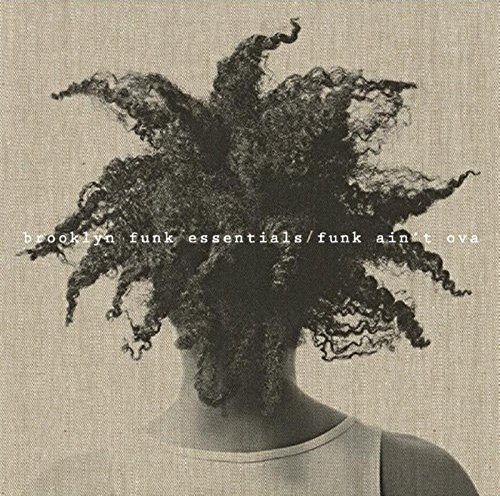 Brooklyn Funk Essentials/Funk Ain'T Ova