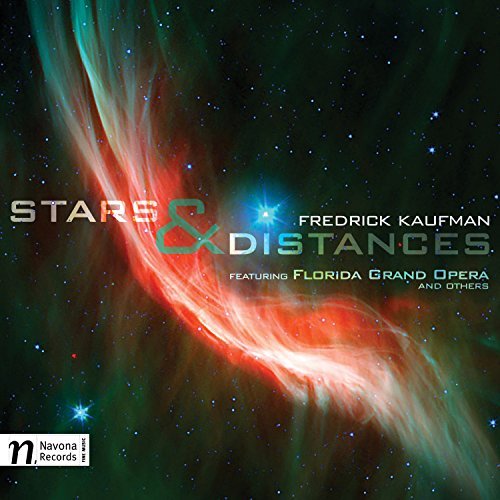 Kaufman / Florida Grand Opera/Stars & Distances