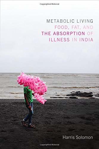 Harris Solomon Metabolic Living Food Fat And The Absorption Of Illness In India 