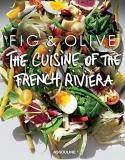 Laurent Halasz Fig & Olive Cuisine Of The French Riviera 