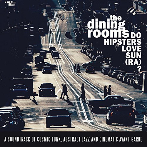 Ghittoni / Dining Rooms/Do Hipsters Love Sun (Ra)