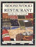 Moosewood Collective Moosewood Restaurant Cooks For A Crowd Recipes With A Vegetarian Emphasis For 24 Or More 