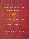 Sobonfu E. Some The Spirit Of Intimacy Ancient Teachings In The Ways Of Relationships 