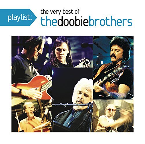 Doobie Brothers/Playlist: The Very Best Of The