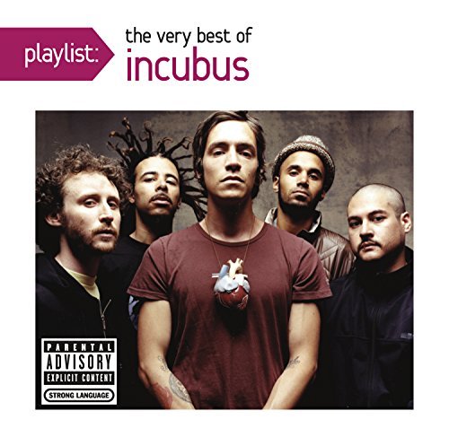 Incubus/Playlist: The Very Best Of Incubus@Explicit Version