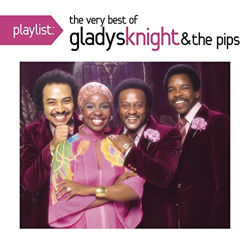 Gladys Knight & The Pips/Playlist: The Very Best Of Gladys Knight & Pips