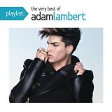Adam Lambert Playlist The Very Best Of Adam Lambert 