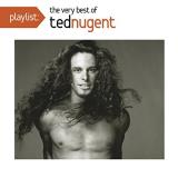 Ted Nugent Playlist The Very Best Of Ted Nugent 