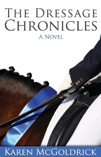 Karen McGoldrick/The Dressage Chronicles@0002 EDITION;