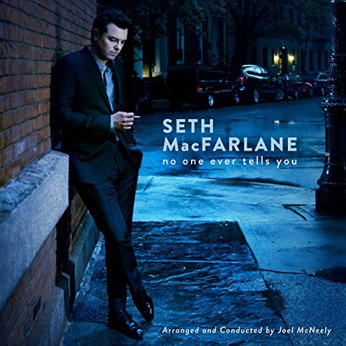Seth Macfarlane/No One Ever Tells You