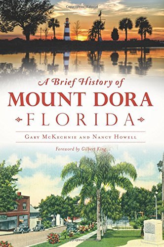 Gary Mckechnie A Brief History Of Mount Dora Florida 