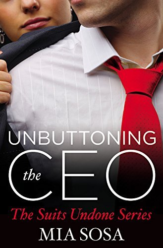 Mia Sosa/Unbuttoning the CEO