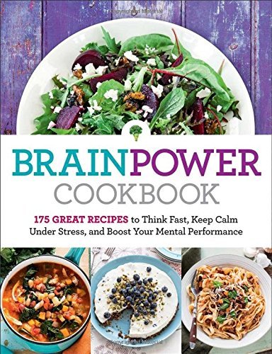 Editors At Reader's Digest Brain Power Cookbook 175 Great Recipes Tothink Fast Keep Calm Under S 