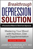 James Greenblatt Breakthrough Depression Solution A Personalized Model For Relief From Depression 0002 Edition; 