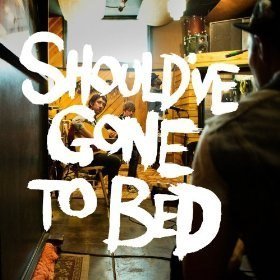 Plain White T's/Should've Gone To Bed@EP