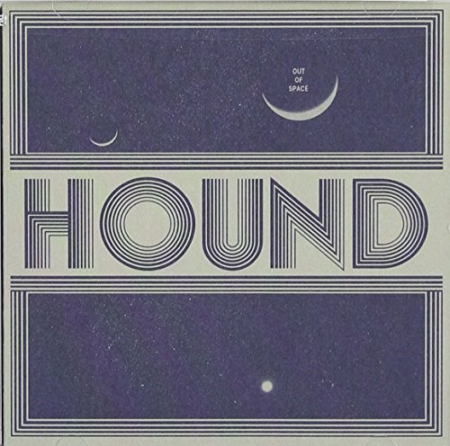 Hound/Out Of Space