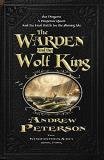 Andrew Peterson The Warden And The Wolf King 