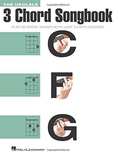 Hal Leonard Corp The Ukulele 3 Chord Songbook Play 50 Great Songs With Just 3 Easy Chords! 
