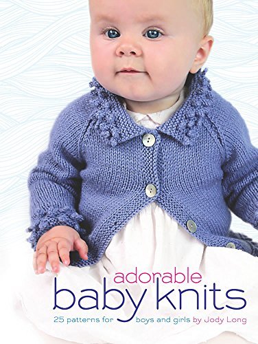 Jody Long Adorable Baby Knits 25 Patterns For Boys And Girls 