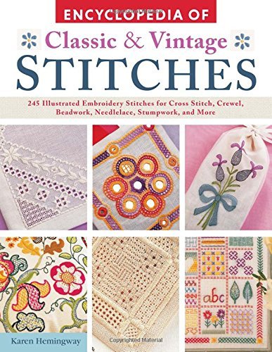 Karen Hemingway Encyclopedia Of Classic & Vintage Stitches 245 Illustrated Embroidery Stitches For Cross Sti 