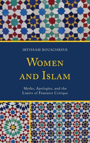 Ibtissam Bouachrine/Women and Islam@ Myths, Apologies, and the Limits of Feminist Crit