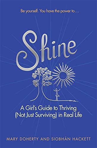 Siobhan Hackett/Shine@ A Girl's Guide to Thriving (Not Just Surviving) i