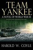 Harold Coyle Team Yankee A Novel Of World War Iii Revised Expand 