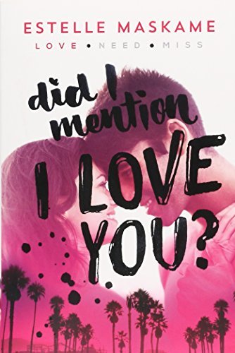 Estelle Maskame/Did I Mention I Love You?