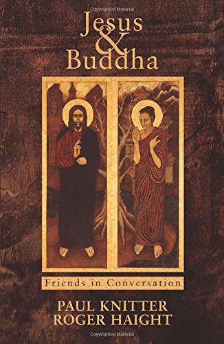 Paul F. Knitter Jesus & Buddha Friends In Conversation 