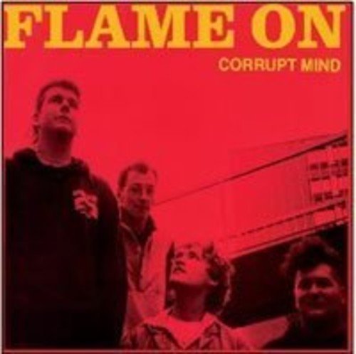 Flame On/Corrupt Mind@Import-Gbr