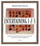 Rozanne Gold Entertaining 1 2 3 More Than 300 Recipes For Food & Drink Using Only 3 Ingredients 