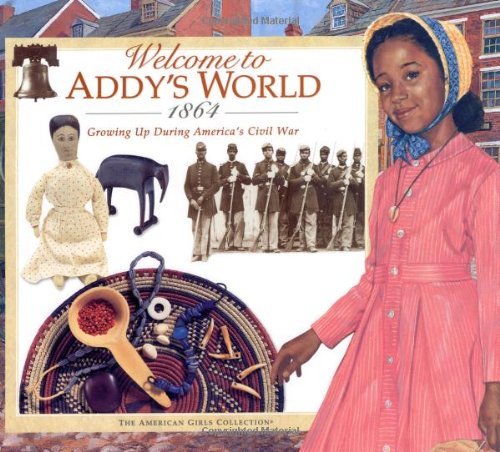 Susan Sinnott Welcome To Addy's World 1864 Growing Up During America's Civil War 