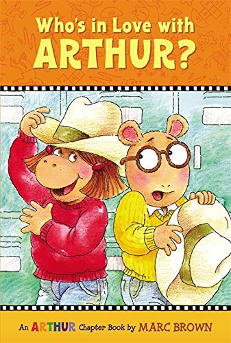 Marc Brown/Who's In Love With Arthur?@An Arthur Chapter Book
