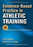 Scot Raab Evidence Based Practice In Athletic Training 