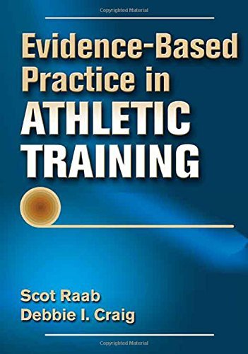 Scot Raab Evidence Based Practice In Athletic Training 