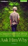 Catherine Ryan Hyde Ask Him Why 