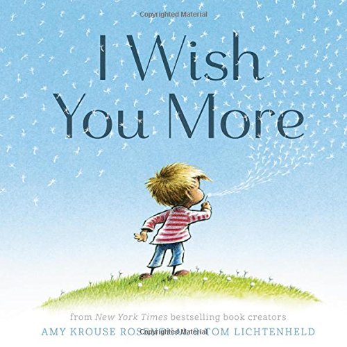 Amy Krouse Rosenthal/I Wish You More (Encouragement Gifts for Kids, Upl