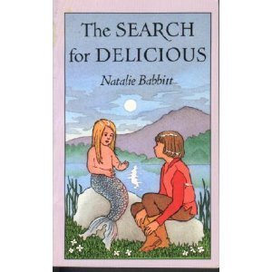 Natalie Babbitt/The Search For Delicious