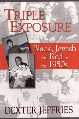 Dexter Jeffries Triple Exposure Black Jewish & Red In The 1950s 
