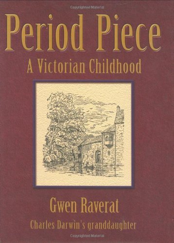 Gwen Raverat Period Piece The Victorian Childhood Of Charles Darwin's Granddaughter 