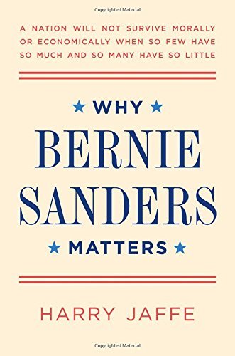Harry Jaffe/Why Bernie Sanders Matters