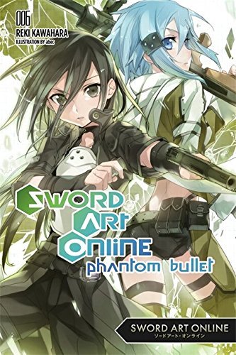 Reki Kawahara Sword Art Online 6 (light Novel) Phantom Bullet 