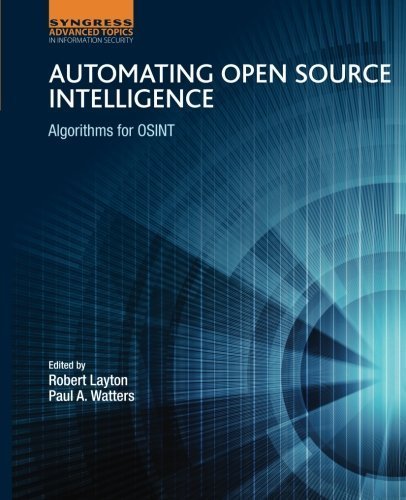 Robert Layton Automating Open Source Intelligence Algorithms For Osint 