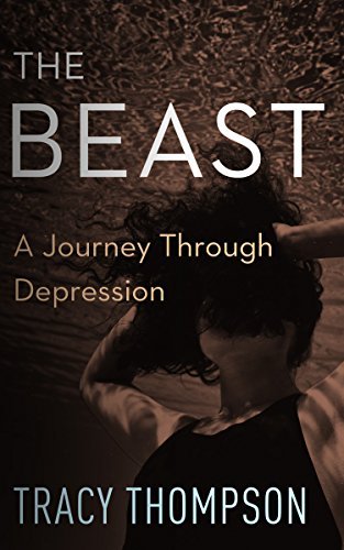 Tracy Thompson/The Beast@ A Journey Through Depression
