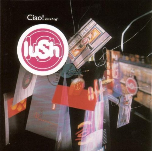Lush/Ciao Best Of@Ciao! Best Of