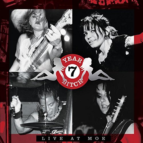 7 Year Bitch/Live At Moe