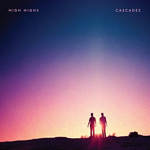 High Highs/Cascades