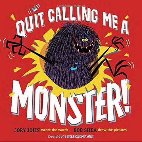 Jory John/Quit Calling Me a Monster!