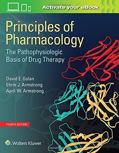 David E. Golan Principles Of Pharmacology The Pathophysiologic Basis Of Drug Therapy 0004 Edition; 