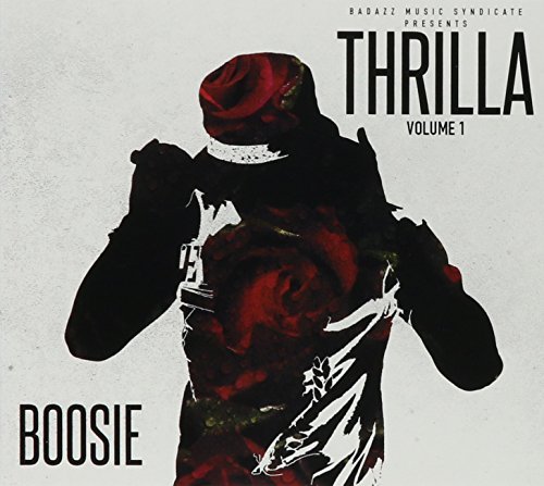 Boosie Badazz/Thrilla Vol. 1@Explicit Version